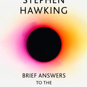 Brief Answers to the Big Questions