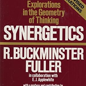 Synergetics. Explorations in the Geometry of Thinking