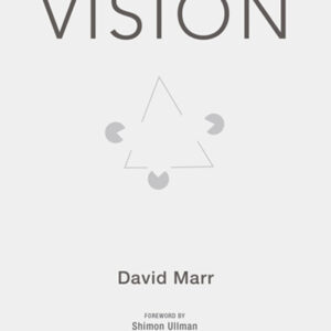 Vision: A Computational Investigation into the Human Representation and Processing of Visual Information